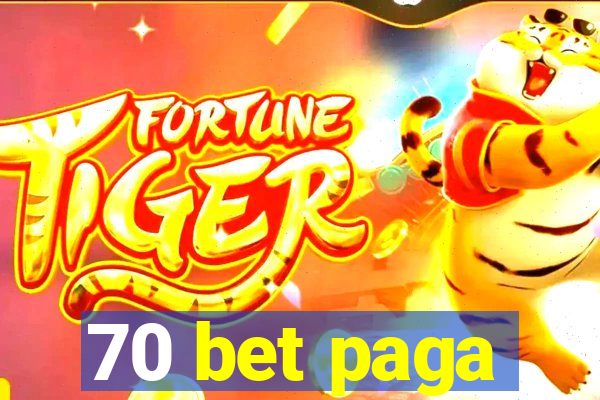 70 bet paga